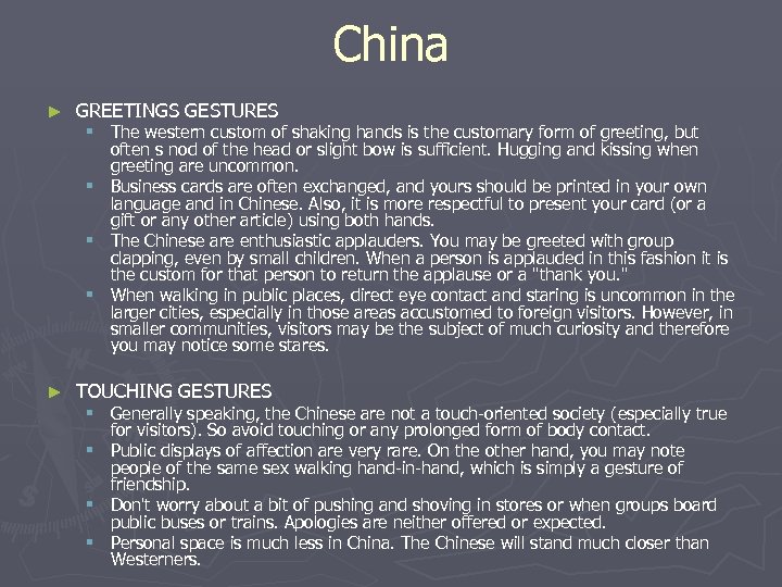 China ► GREETINGS GESTURES ► TOUCHING GESTURES § The western custom of shaking hands