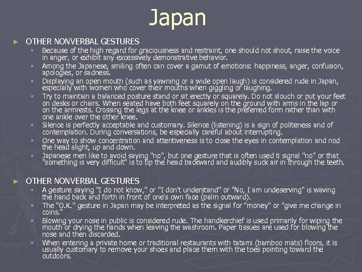 Japan ► OTHER NONVERBAL GESTURES § § § § ► Because of the high