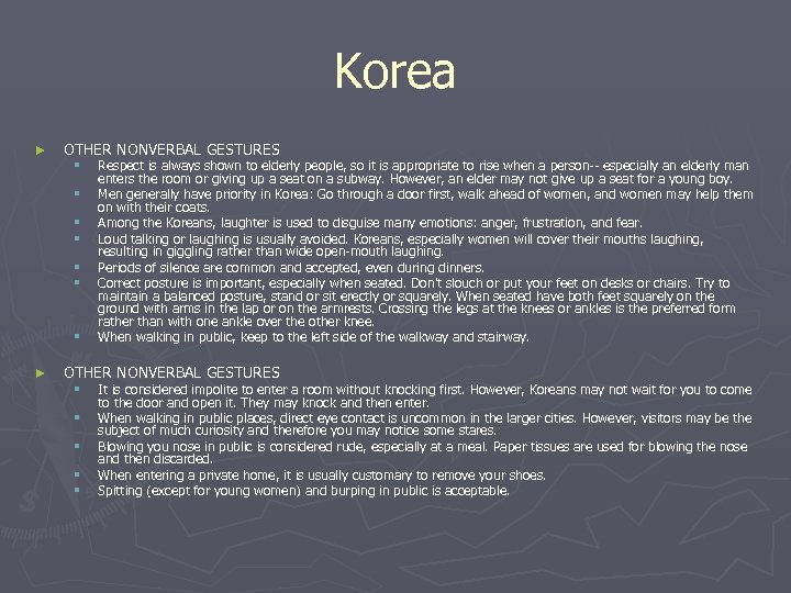 Korea ► OTHER NONVERBAL GESTURES § § § § ► Respect is always shown
