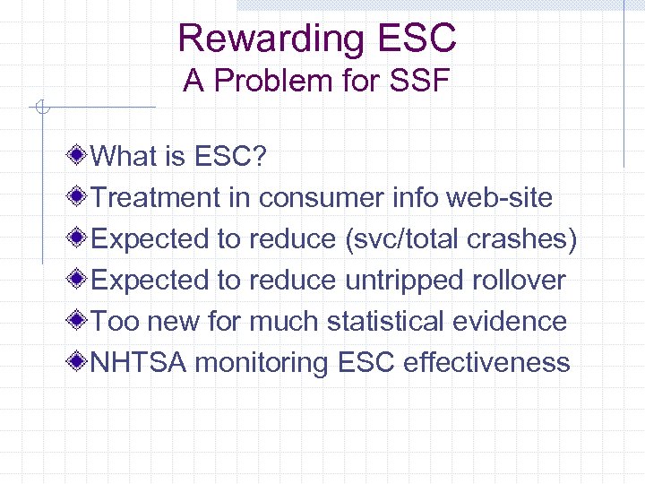 Rewarding ESC A Problem for SSF What is ESC? Treatment in consumer info web-site