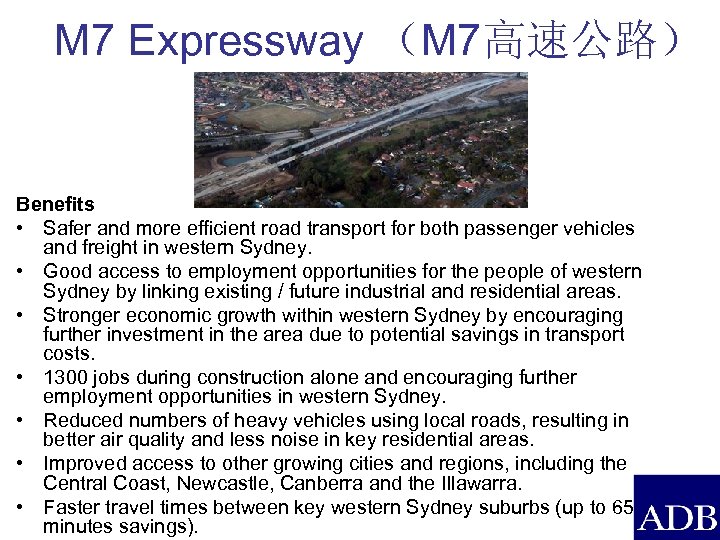 M 7 Expressway （M 7高速公路） Benefits • Safer and more efficient road transport for