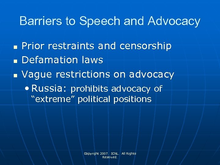 Barriers to Speech and Advocacy n n n Prior restraints and censorship Defamation laws