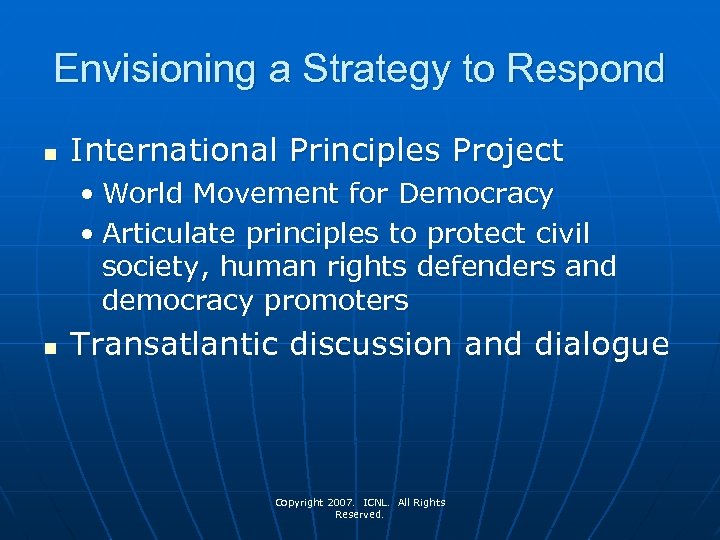 Envisioning a Strategy to Respond n International Principles Project • World Movement for Democracy