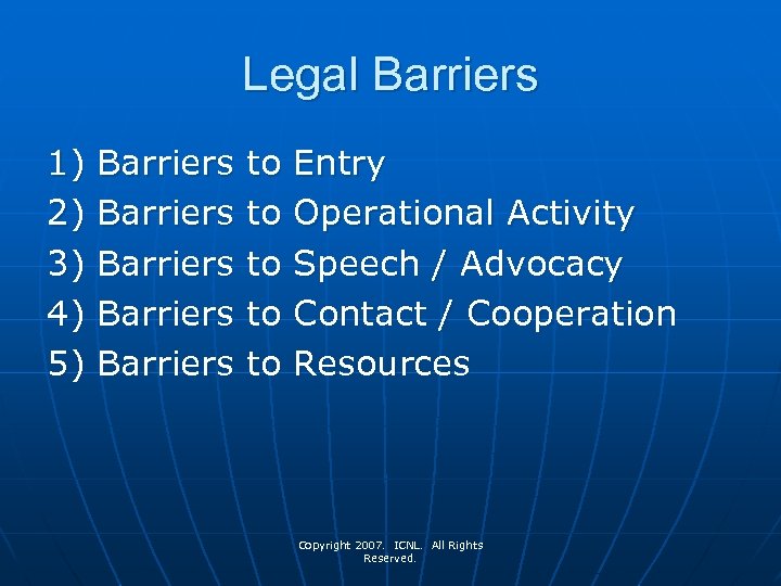 Legal Barriers 1) 2) 3) 4) 5) Barriers Barriers to to to Entry Operational