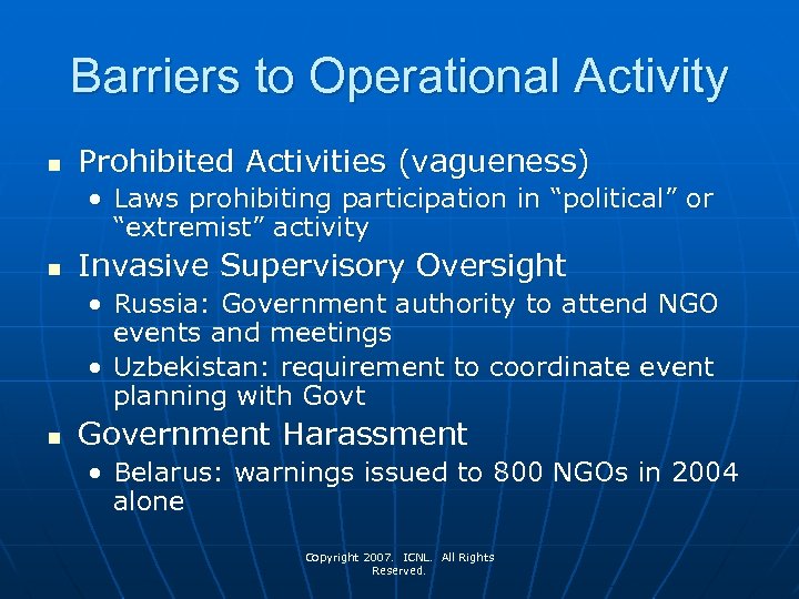 Barriers to Operational Activity n Prohibited Activities (vagueness) • Laws prohibiting participation in “political”