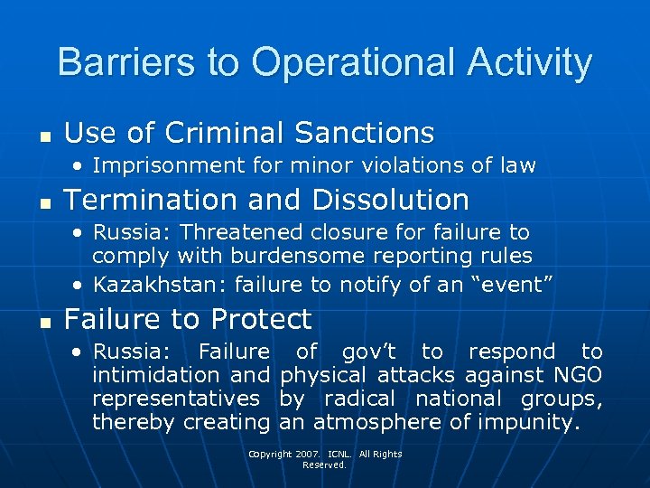 Barriers to Operational Activity n Use of Criminal Sanctions • Imprisonment for minor violations