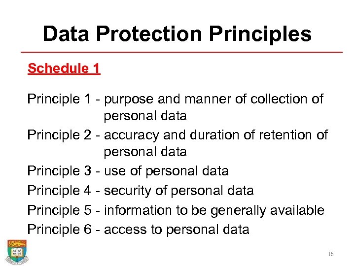 Data Protection Principles Schedule 1 Principle 1 - purpose and manner of collection of