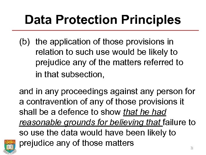 Data Protection Principles (b) the application of those provisions in relation to such use