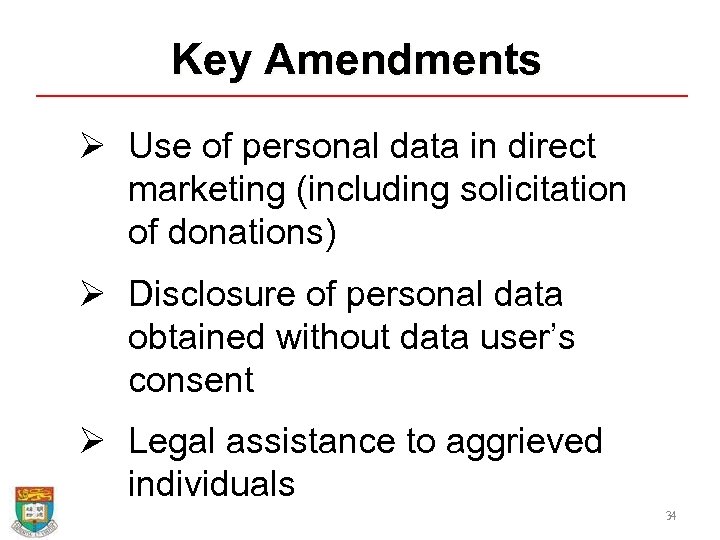 Key Amendments Ø Use of personal data in direct marketing (including solicitation of donations)