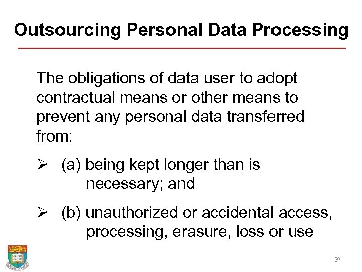 Outsourcing Personal Data Processing The obligations of data user to adopt contractual means or