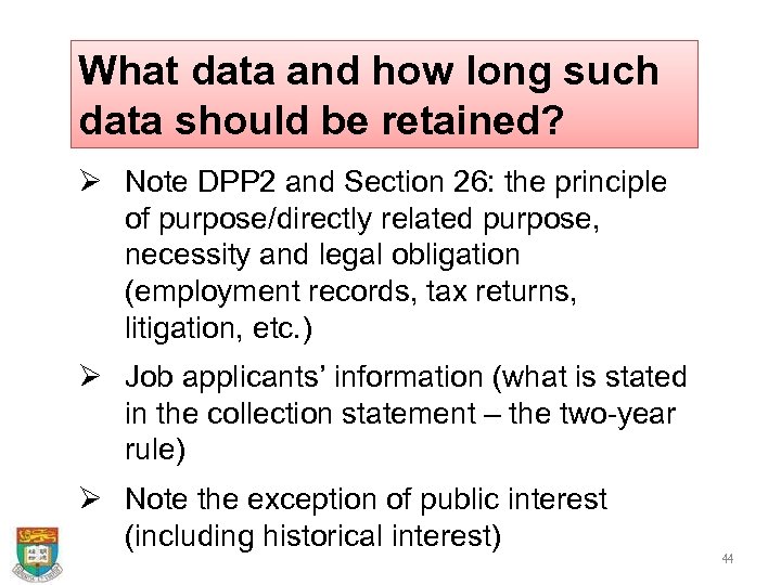 What data and how long such data should be retained? Ø Note DPP 2