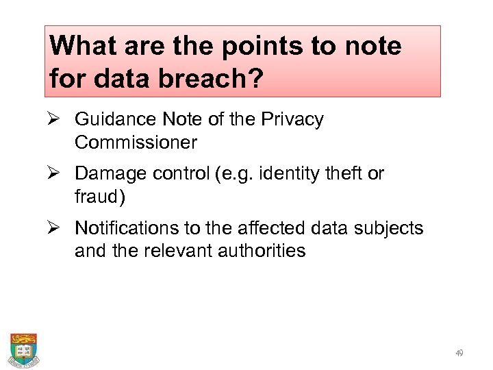 What are the points to note for data breach? Ø Guidance Note of the