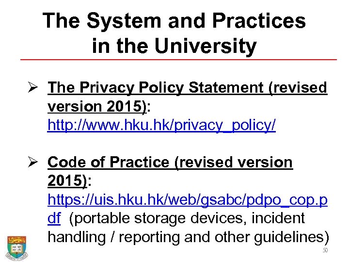 The System and Practices in the University Ø The Privacy Policy Statement (revised version