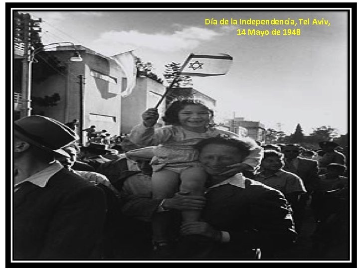 Día de la Independencia, Tel Aviv, 14 Mayo de 1948 