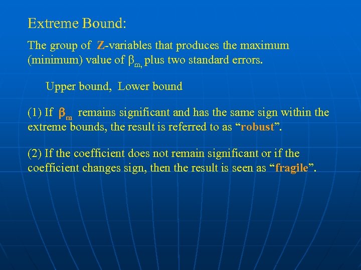 Extreme Bound: The group of Z-variables that produces the maximum (minimum) value of m,