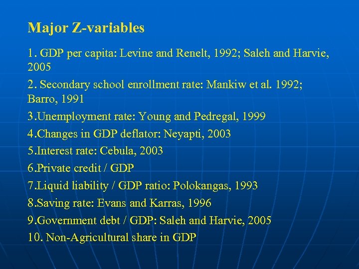 Major Z-variables 1. GDP per capita: Levine and Renelt, 1992; Saleh and Harvie, 2005