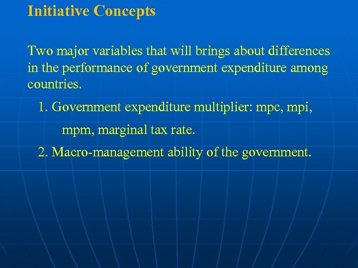 Initiative Concepts Two major variables that will brings about differences in the performance of