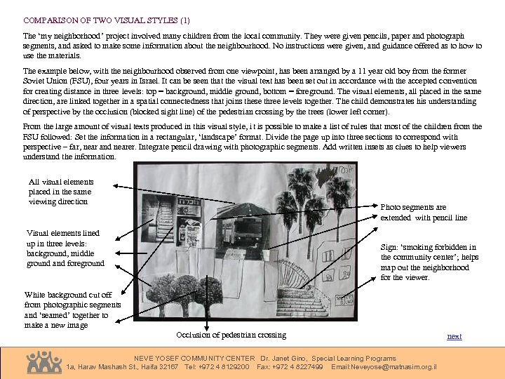 COMPARISON OF TWO VISUAL STYLES (1) The ‘my neighborhood’ project involved many children from