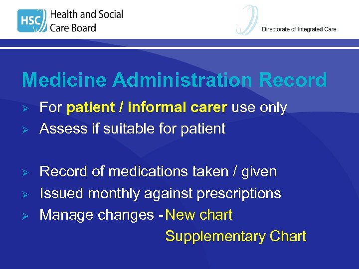 Medicine Administration Record Ø Ø Ø For patient / informal carer use only Assess