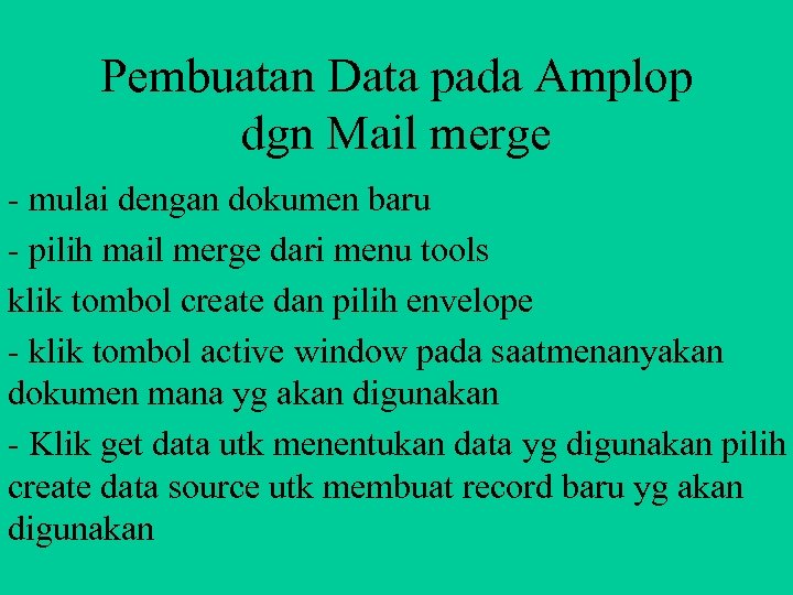 Pembuatan Data pada Amplop dgn Mail merge - mulai dengan dokumen baru - pilih