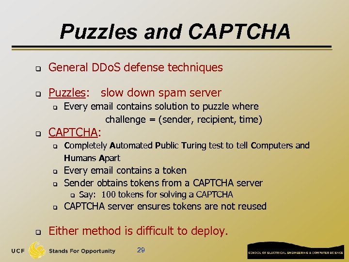 Puzzles and CAPTCHA q General DDo. S defense techniques q Puzzles: slow down spam