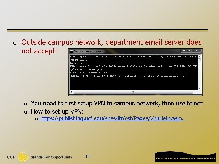 q Outside campus network, department email server does not accept: q q You need