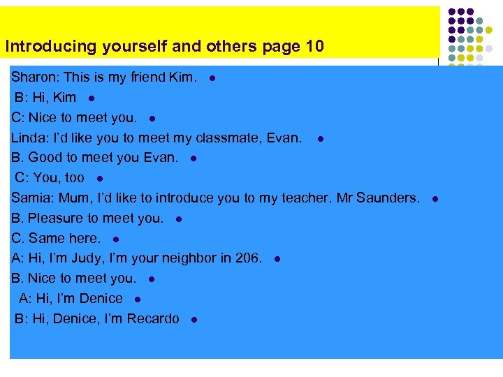 Introducing yourself and others page 10 Sharon: This is my friend Kim. l B: