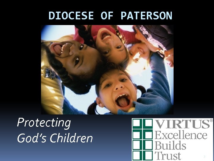 DIOCESE OF PATERSON Protecting God’s Children 3 