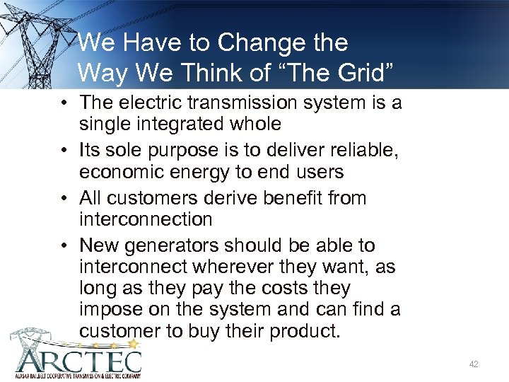 We Have to Change the Way We Think of “The Grid” • The electric