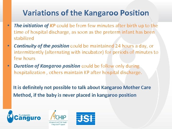Variations of the Kangaroo Position • The initiation of KP could be from few