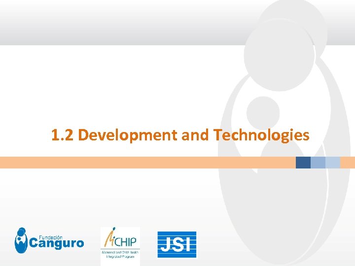 1. 2 Development and Technologies 