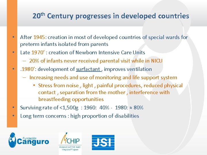 20 th Century progresses in developed countries • After 1945: creation in most of