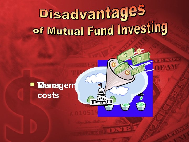 § Taxes Management costs 