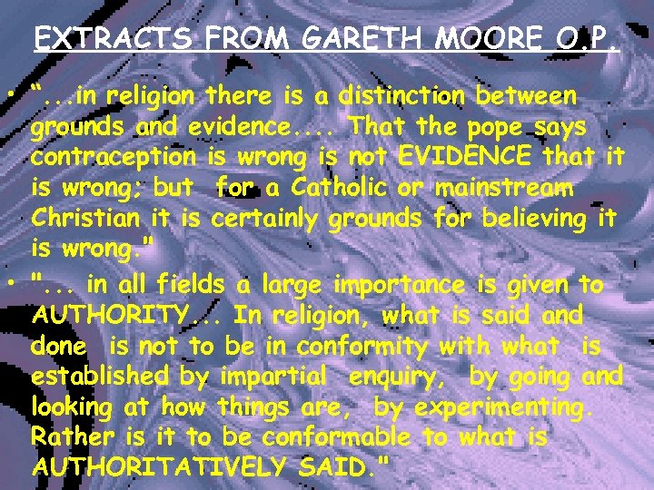 EXTRACTS FROM GARETH MOORE O. P. • “. . . in religion there is