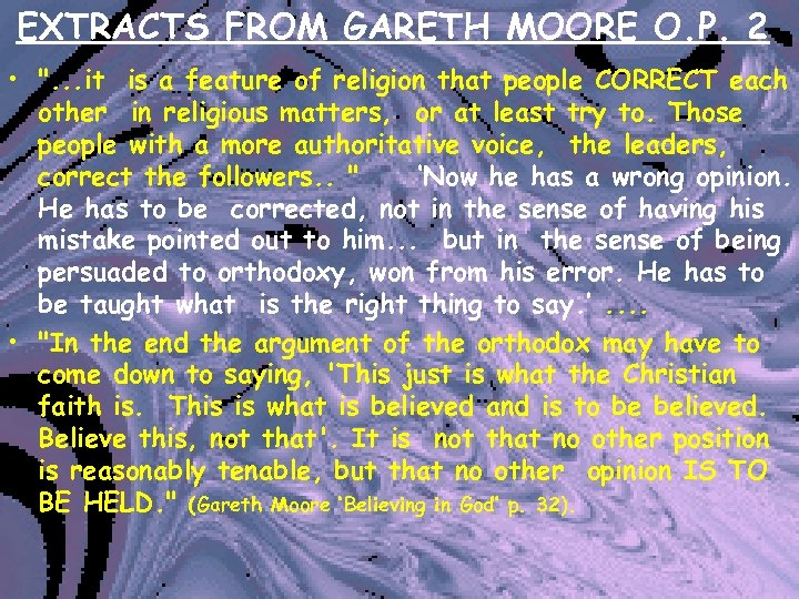 EXTRACTS FROM GARETH MOORE O. P. 2 • ". . . it is a