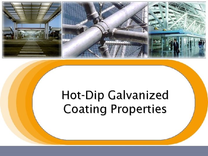 Hot-Dip Galvanized Coating Properties 