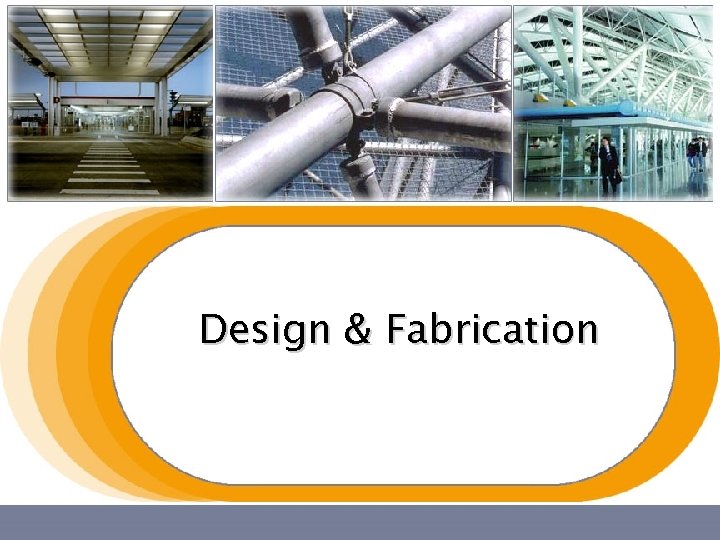 Design & Fabrication 