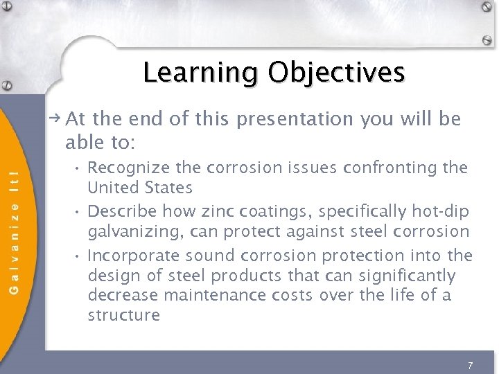 Learning Objectives At the end of this presentation you will be able to: •