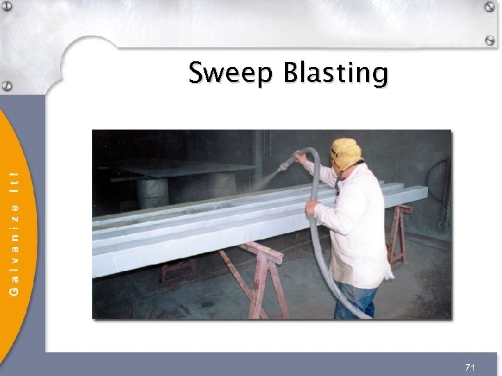 Sweep Blasting 71 