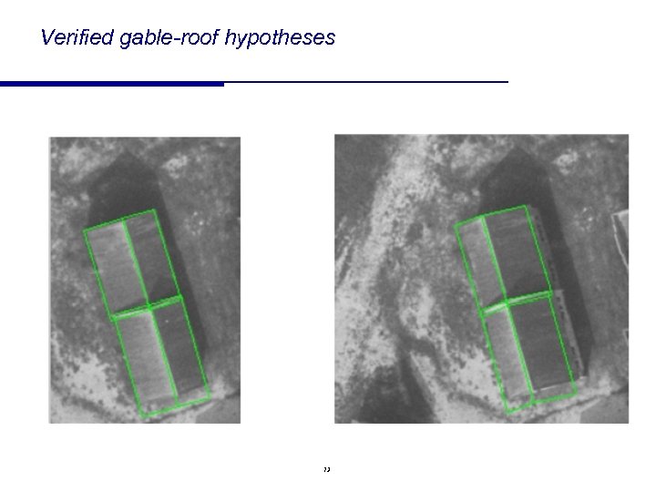 Verified gable-roof hypotheses 73 
