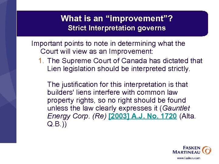 What is an “improvement”? Strict Interpretation governs Important points to note in determining what