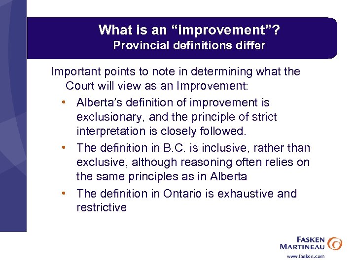 What is an “improvement”? Provincial definitions differ Important points to note in determining what