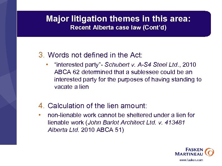 Major litigation themes in this area: Recent Alberta case law (Cont’d) 3. Words not