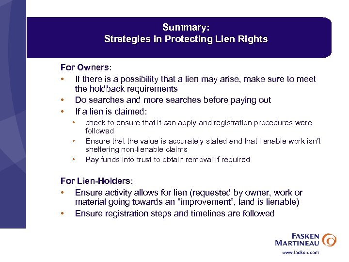 Summary: Strategies in Protecting Lien Rights For Owners: • If there is a possibility