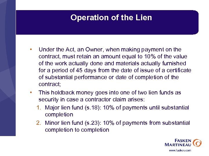 Operation of the Lien • Under the Act, an Owner, when making payment on
