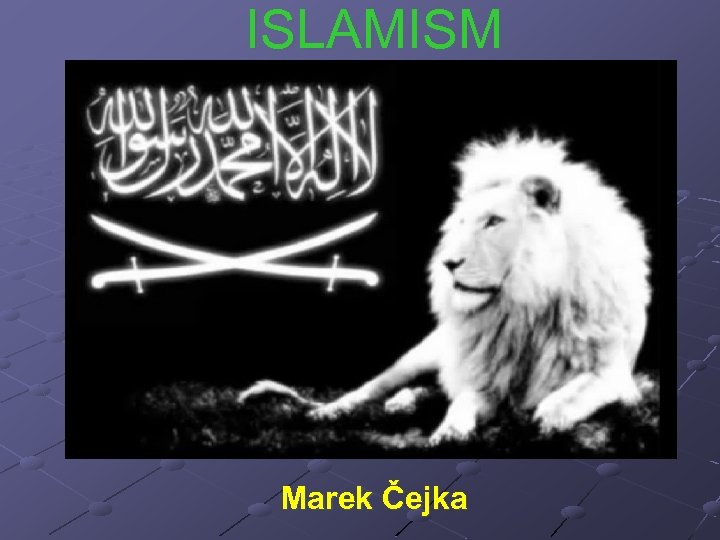 ISLAMISM Marek Čejka 