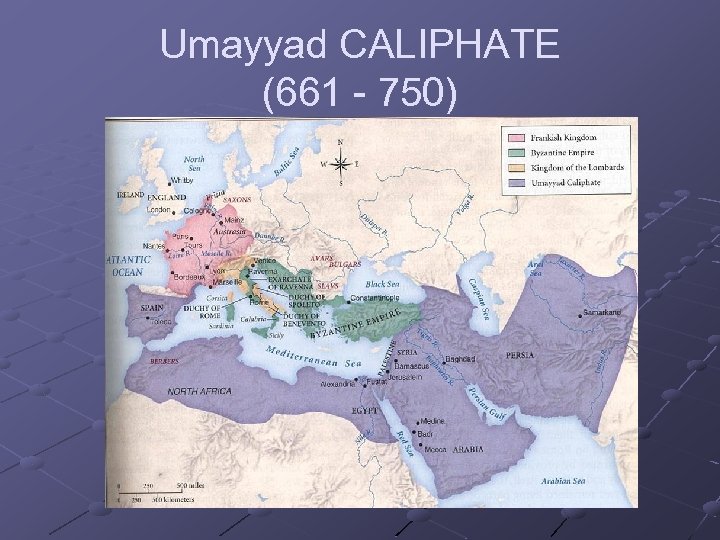 Umayyad CALIPHATE (661 - 750) 