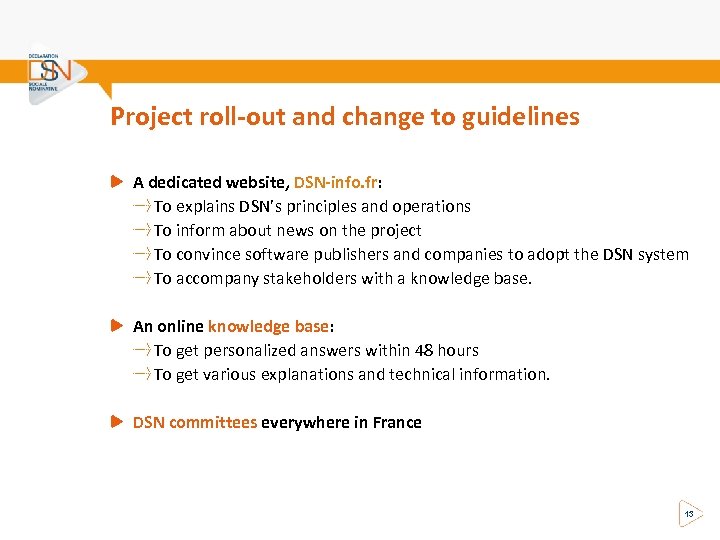 Project roll-out and change to guidelines A dedicated website, DSN-info. fr: To explains DSN’s