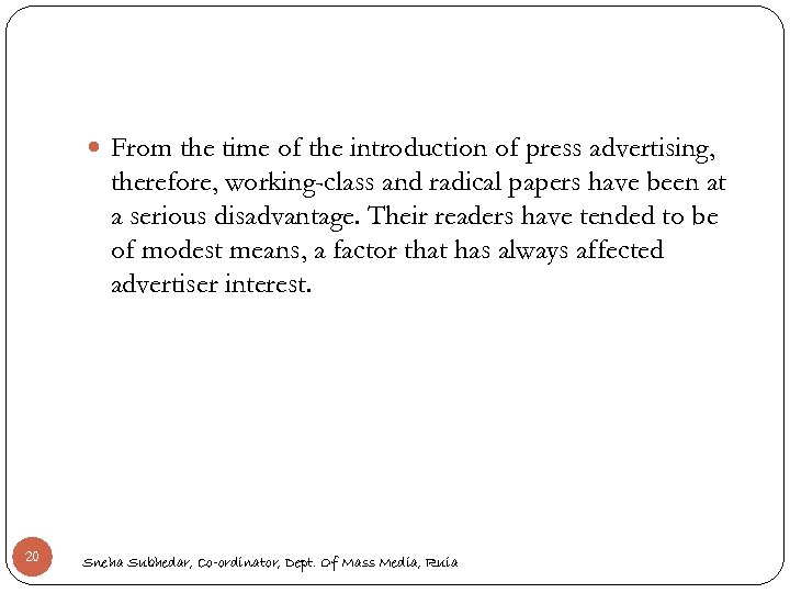  From the time of the introduction of press advertising, therefore, working-class and radical