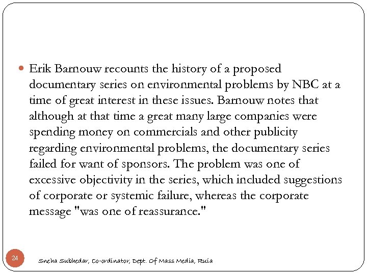  Erik Barnouw recounts the history of a proposed documentary series on environmental problems